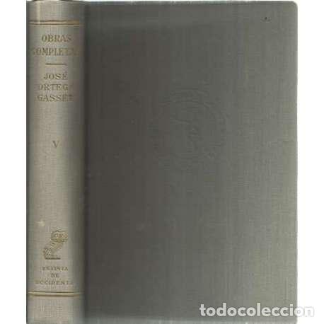 Libri di seconda mano: Obras completas 1933-1941. Tomo V, En torno a Galileo - Jos&eacute; Ortega y Gasset