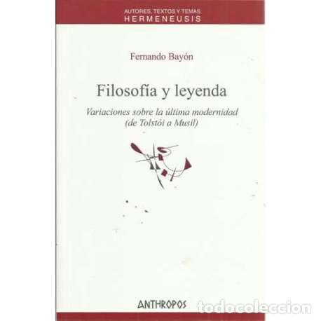 Livres d'occasion: Filosof&iacute;a y leyenda - Fernando Bay&oacute;n