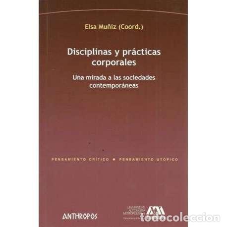 Livres d'occasion: Disciplinas y pr&aacute;cticas corporales - Elsa Mu&ntilde;iz (Coord.)