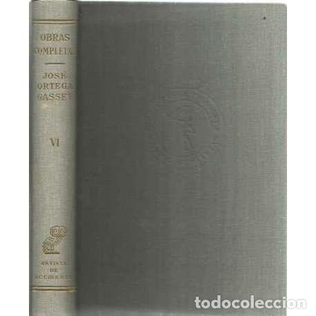 Second hand books: Obras completas 1941-1946. Tomo VI Brindis y pr&oacute;logos - Jos&eacute; Ortega y Gasset