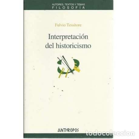 Livres d'occasion: Interpretaci&oacute;n del historicismo - Fulvio Tessitore