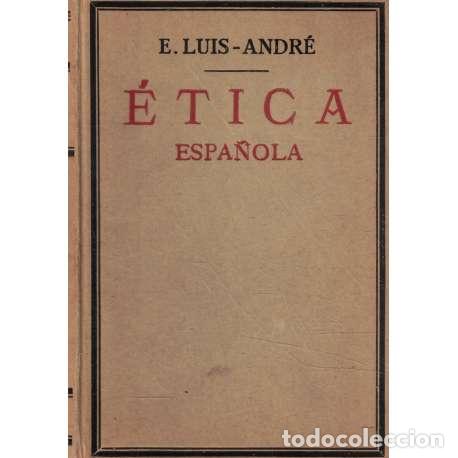 Libros de segunda mano: &Eacute;tica espa&ntilde;ola - E. Luis-Andr&eacute; - Foto 1