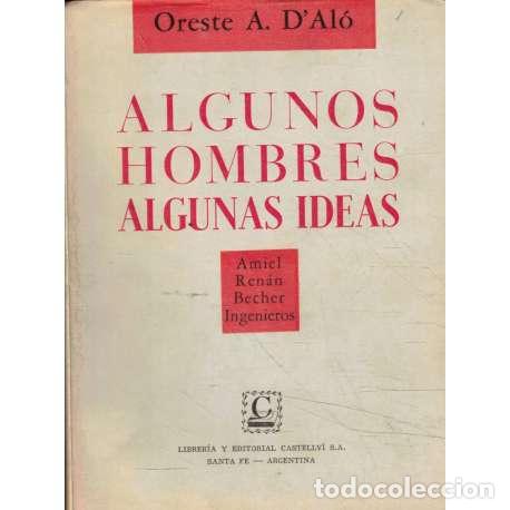 Libros de segunda mano: Algunos hombre, algunas ideas - Oreste A. D'Al&oacute;