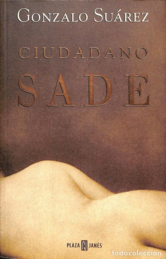 Livros em segunda m&atilde;o: CIUDADANO SADE - GONZALO SU&Aacute;REZ - PLAZA Y JANES - 1999