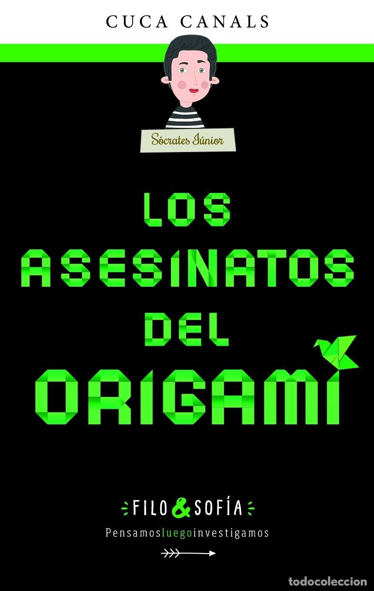 Livres d'occasion: FILO&SOF&Iacute;A 4: LOS ASESINATOS DEL ORIGAMI - CANALS, CUCA - edeb&eacute; - 2023