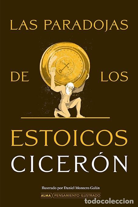 Livres d'occasion: LAS PARADOJAS DE LOS ESTOICOS - CICER&Oacute;N - EDITORES VARIOS - 2024 - PENSAMIENTO ILUSTRADO