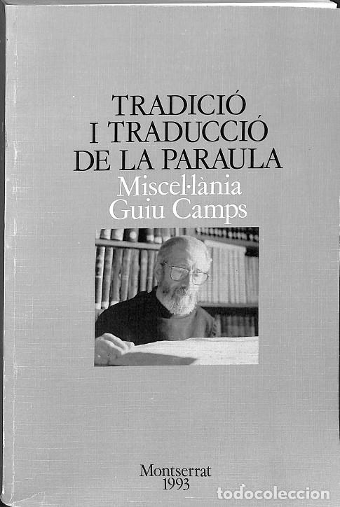 Livres d'occasion: TRADICI&Oacute; I TRADUCCI&Oacute; DE LA PARAULA - VARIOS AUTORES - PUBLICACIONS DE L'ABADIA DE MONTSERRAT - SCRIP