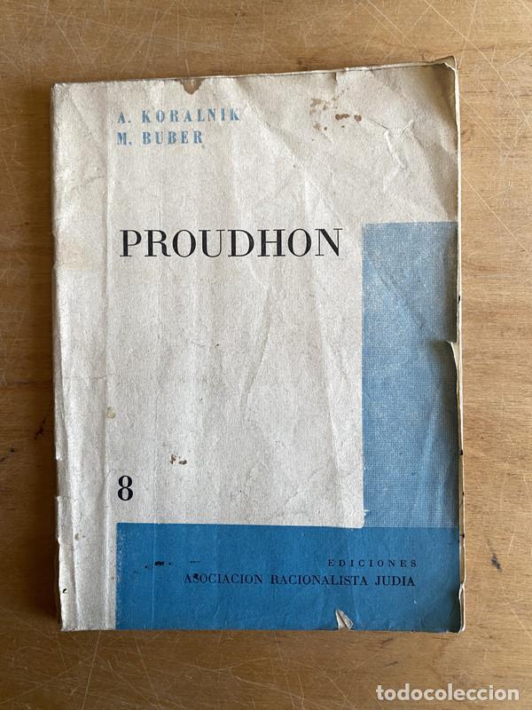 Libros de segunda mano: Proudhon - Koralnik; Buber - Foto 1