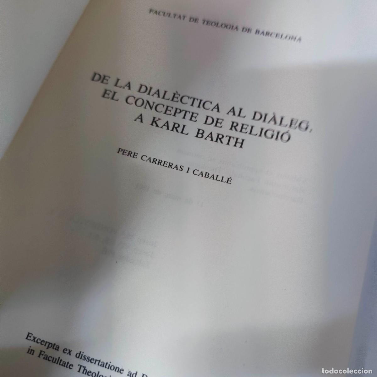 Libros de segunda mano: DE LA DIEALECTICA AL DIALEG EL CONCEPTE DE RELIGIO DE KARL BARTH - Foto 4