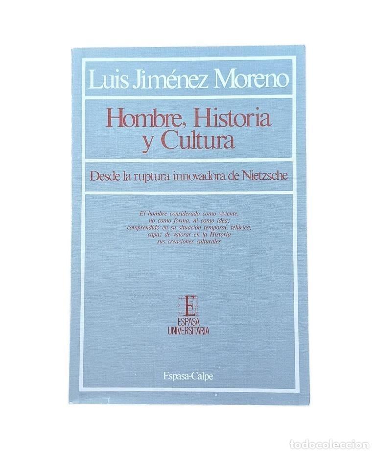 Libros de segunda mano: HOMBRE, HISTORIA Y CULTURA. DESDE LA RUPTURA INNOVADORA DE NIETZSCHE.- LUIS JIM&Eacute;NEZ MORENO