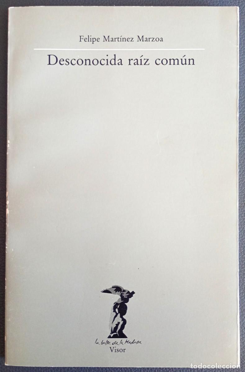 Libros de segunda mano: Felipe Mart&iacute;nez Marzoa . Desconocida ra&iacute;z com&uacute;n - Foto 1