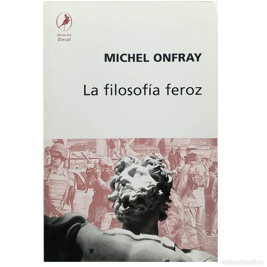 Libros de segunda mano: LA FILOSOF&Iacute;A FEROZ. Ejercicios Anarquistas. Onfray, Michel - Foto 1