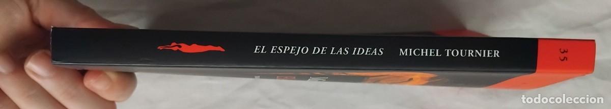 Libros de segunda mano: Michel Tournier EL ESPEJO DE LAS IDEAS - Foto 6