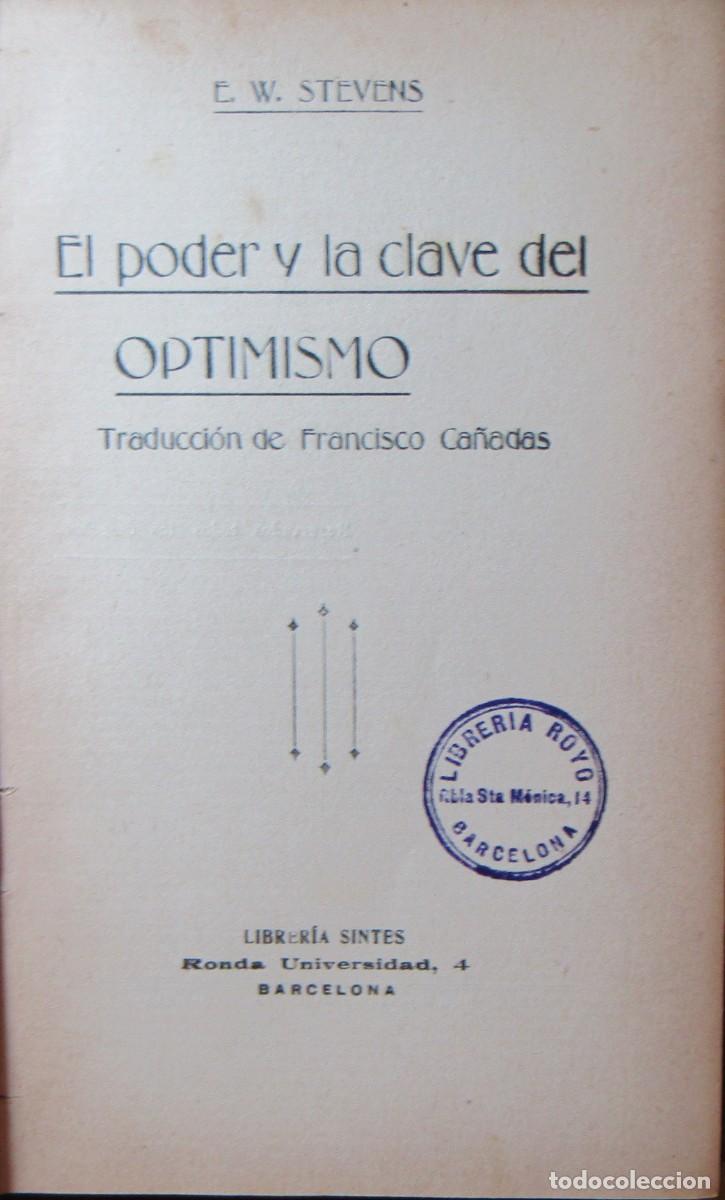 Libros de segunda mano: EL PODER Y LA CLAVE DEL OPTIMISMO E.W. STEVENS LIBRERIA SINTES BARCELONA - Foto 1