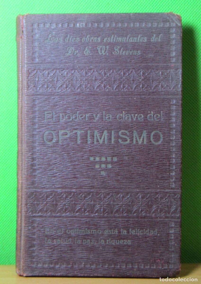 Libros de segunda mano: EL PODER Y LA CLAVE DEL OPTIMISMO E.W. STEVENS LIBRERIA SINTES BARCELONA - Foto 2