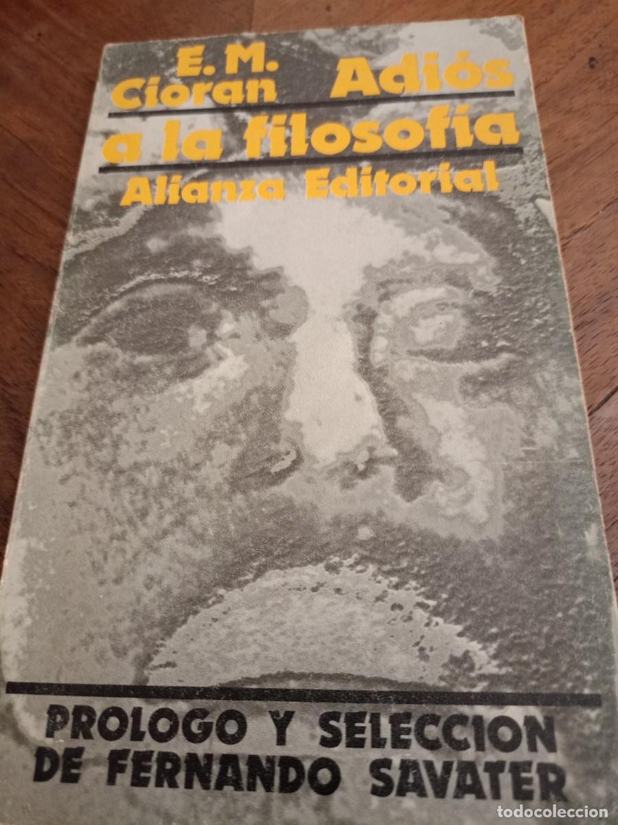 Libros de segunda mano: Adi&oacute;s a la filosof&iacute;a y otros textos. Cior&aacute;n, E. M. - Foto 1