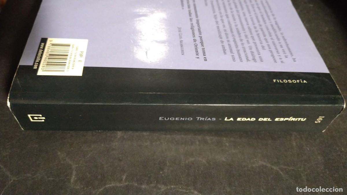 Libros de segunda mano: LA EDAD DEL ESPIRITU - EUGENIO TR&Iacute;AS - Foto 3