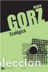 Libros de segunda mano: Ecol&oacute;gica. - Gorz, Andr&eacute;. - Foto 1