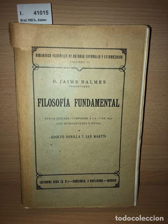 Libros de segunda mano: BALMES, Jaime - FILOSOF&Iacute;A FUNDAMENTAL - Foto 1