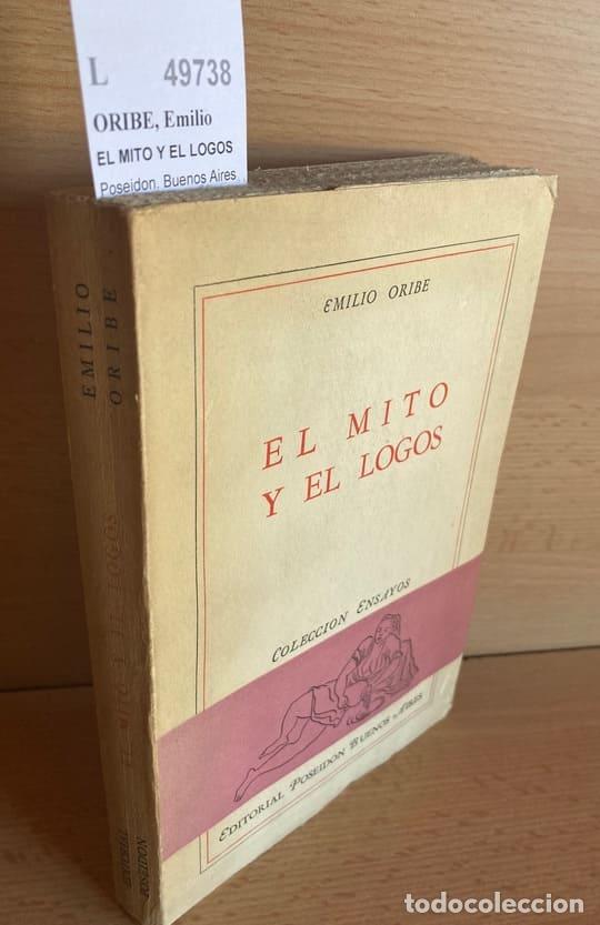 Libros de segunda mano: ORIBE, Emilio - EL MITO Y EL LOGOS - Foto 1