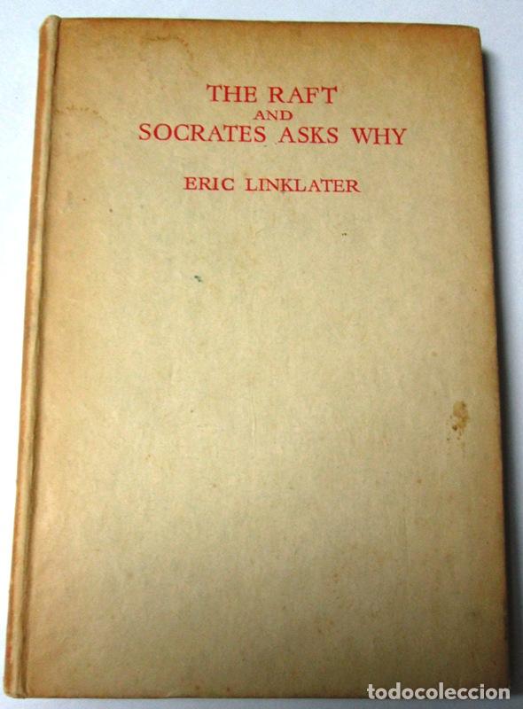Libros de segunda mano: LINKLATER, Eric - THE RAFT AND SOCRATES ASKS WHY. Two Conversations - Foto 1