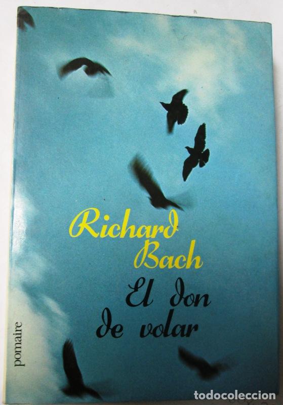 Libros de segunda mano: BACH, Richard - EL DON DE VOLAR - Foto 1