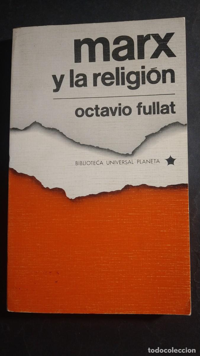 Libros de segunda mano: MARX Y LA RELIGI&Oacute;N - OCTAVIO FULLAT - Foto 1