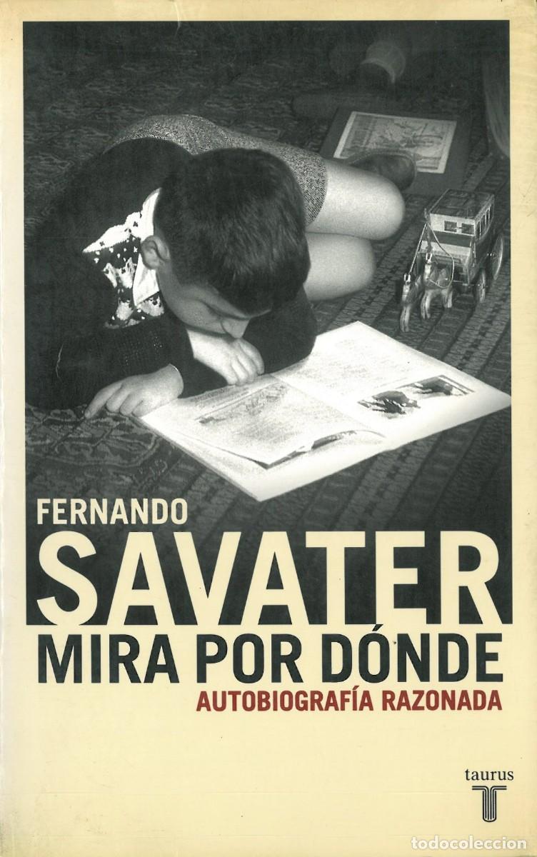 Livros em segunda m&atilde;o: Mira por donde. Autobiografia razonada - Savater, Fernando