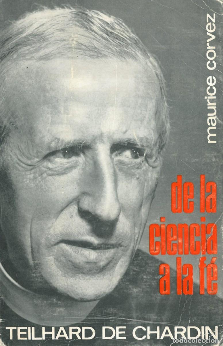 Libri di seconda mano: Teilhard de Chardin: De la ciencia a la fe - Corvez, Maurice