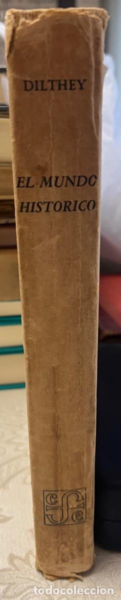 Libros de segunda mano: Dilthey. Eilhelm.- El mundo hist&oacute;rico - Foto 2