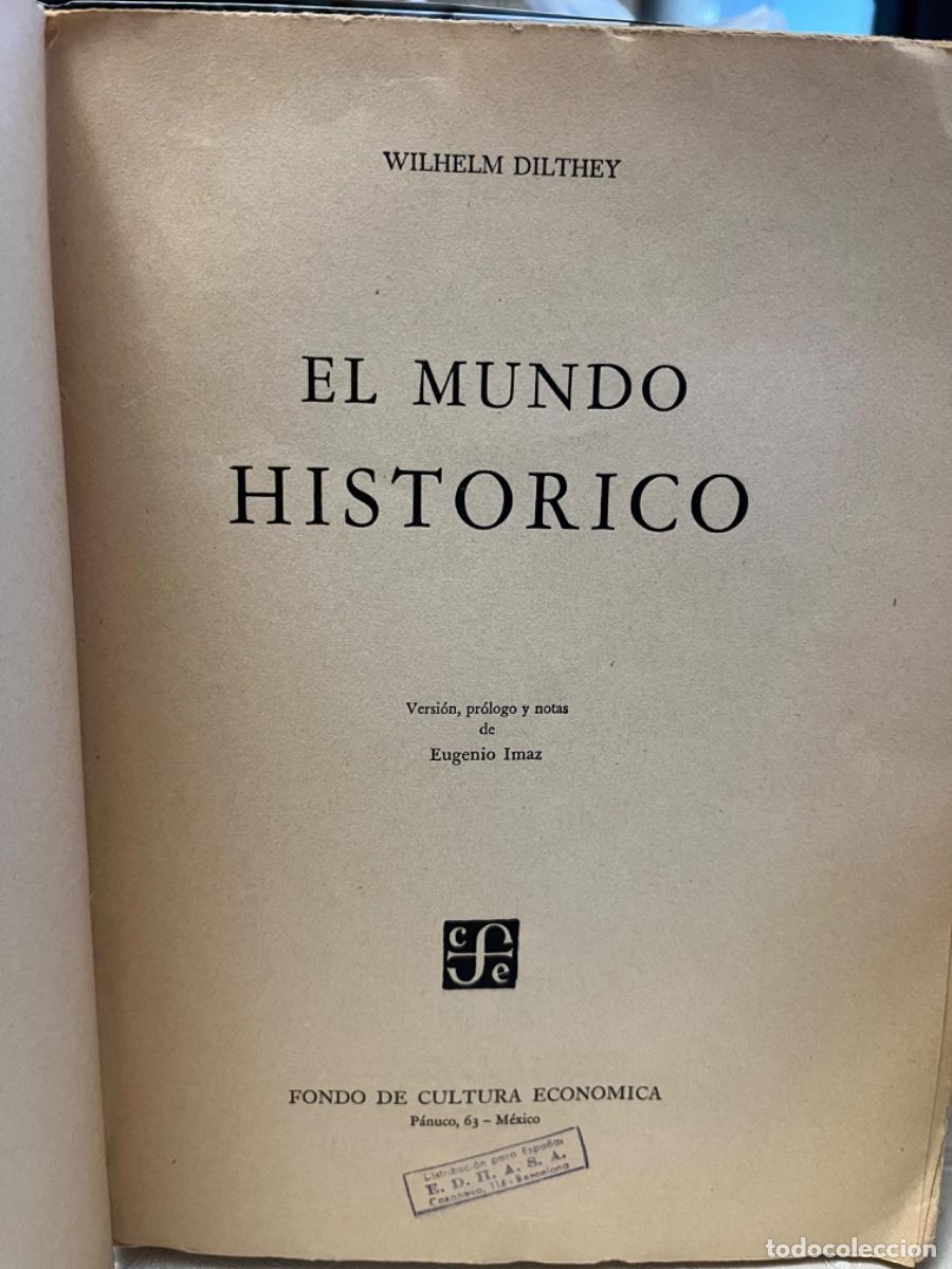 Libros de segunda mano: Dilthey. Eilhelm.- El mundo hist&oacute;rico - Foto 3