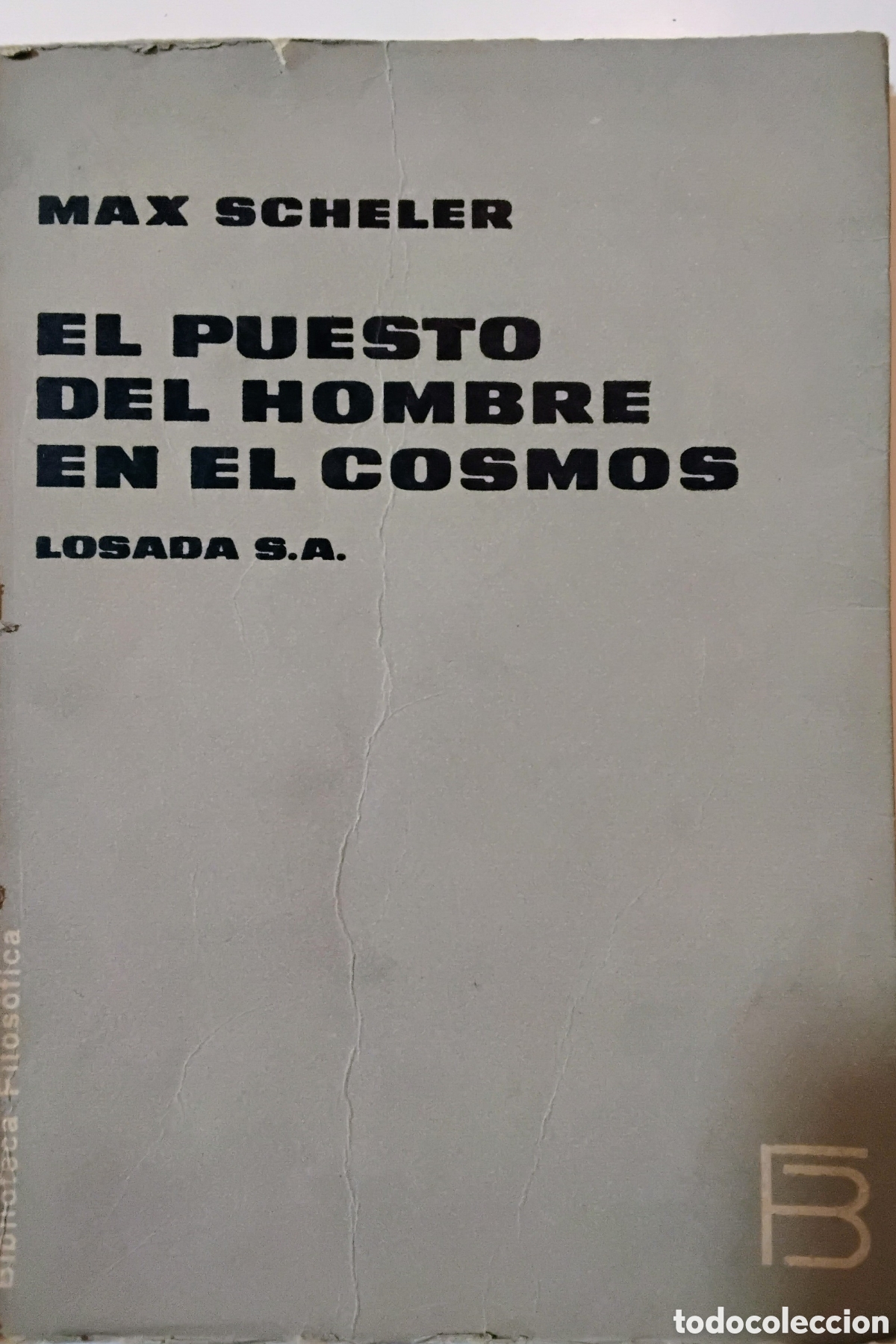 Libros de segunda mano: Max Scheler &mdash; El puesto del hombre en el cosmos (Losada, 1968, 7&ordf; edici&oacute;n) - Foto 1