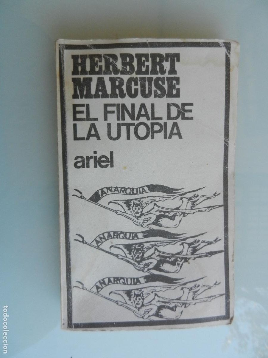 Libros de segunda mano: EL FINAL DE LA UTOPIA - HERBERT MARCUSE - 1968 Ariel. - Foto 1