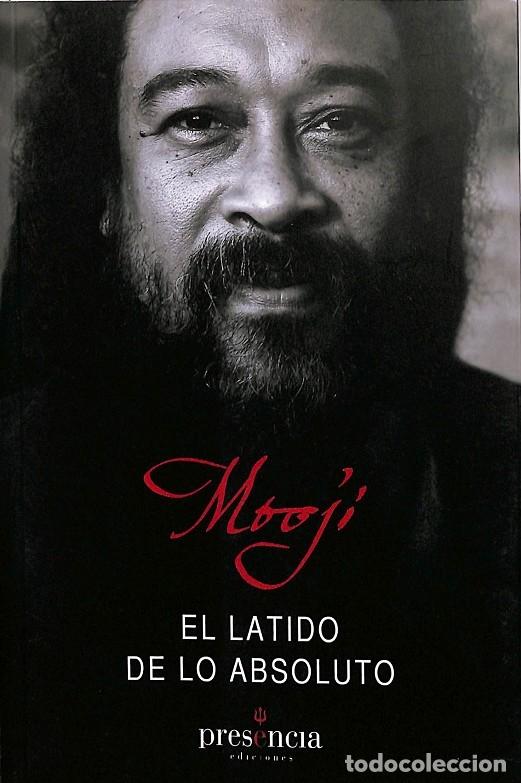 Gebrauchte B&uuml;cher: EL LATIDO DE LO ABSOLUTO - MOOJI - EDICIONES PRESENCIA - 2012