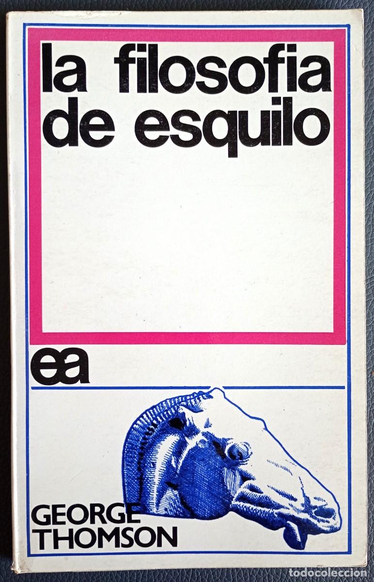 Libros de segunda mano: George Thomson . La filosof&iacute;a de Esquilo - Foto 1