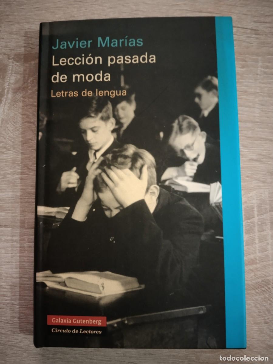 Libros de segunda mano: LECCION PASADA DE MODA - LETRAS DE LENGUA - Marias, Javier - Foto 1