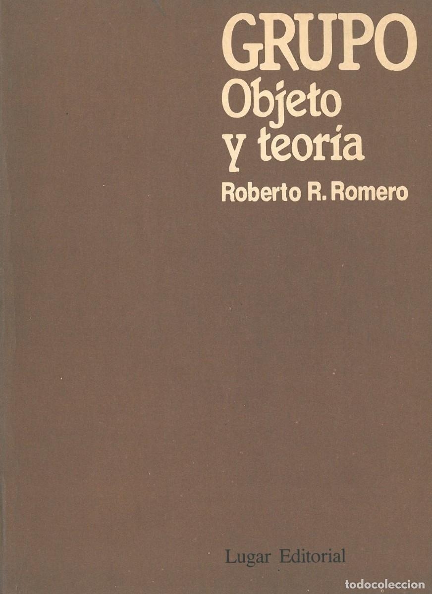 Libri di seconda mano: Grupo Objeto y Teoria - Romero, Roberto R.