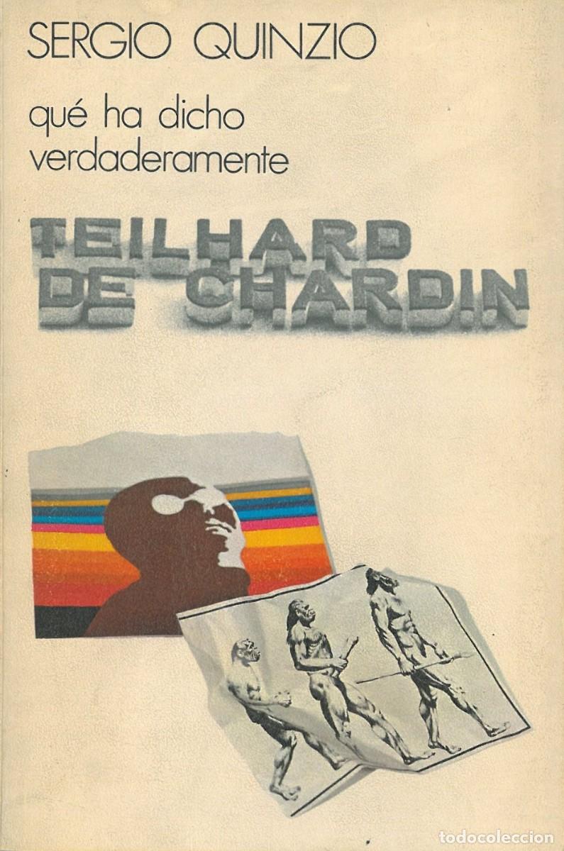 Second hand books: Que ha dicho verdaderamente Teilhard de Chardin - Quinzio, Sergio
