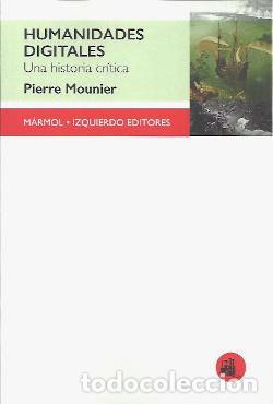 Libros de segunda mano: HUMANIDADES DIGITALES. - Mounier, Pierre. - Foto 1