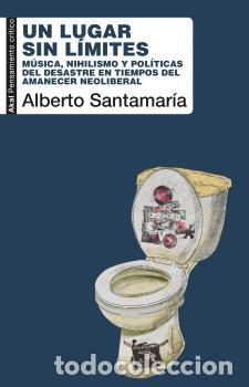 Libros de segunda mano: Un lugar sin l&iacute;mites. - Santamar&iacute;a, Alberto. - Foto 1