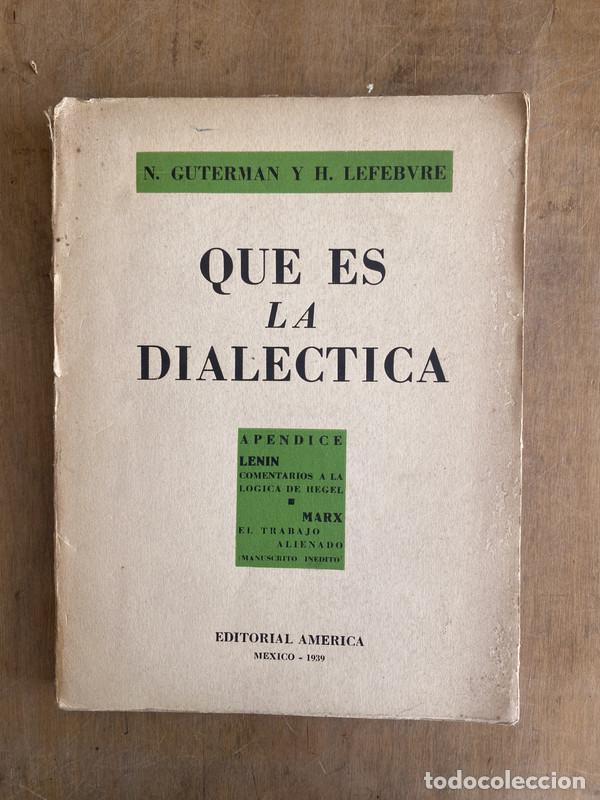 Libros de segunda mano: Que es la dialectica - Guterman; Lefebvre - Foto 1
