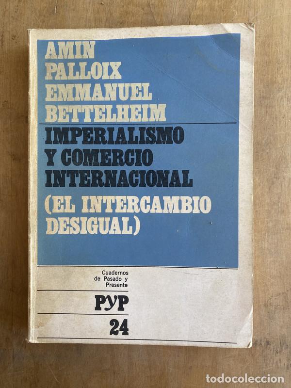 Libros de segunda mano: Imperialismo y comercio internacional - Palloix Bettelheim - Foto 1