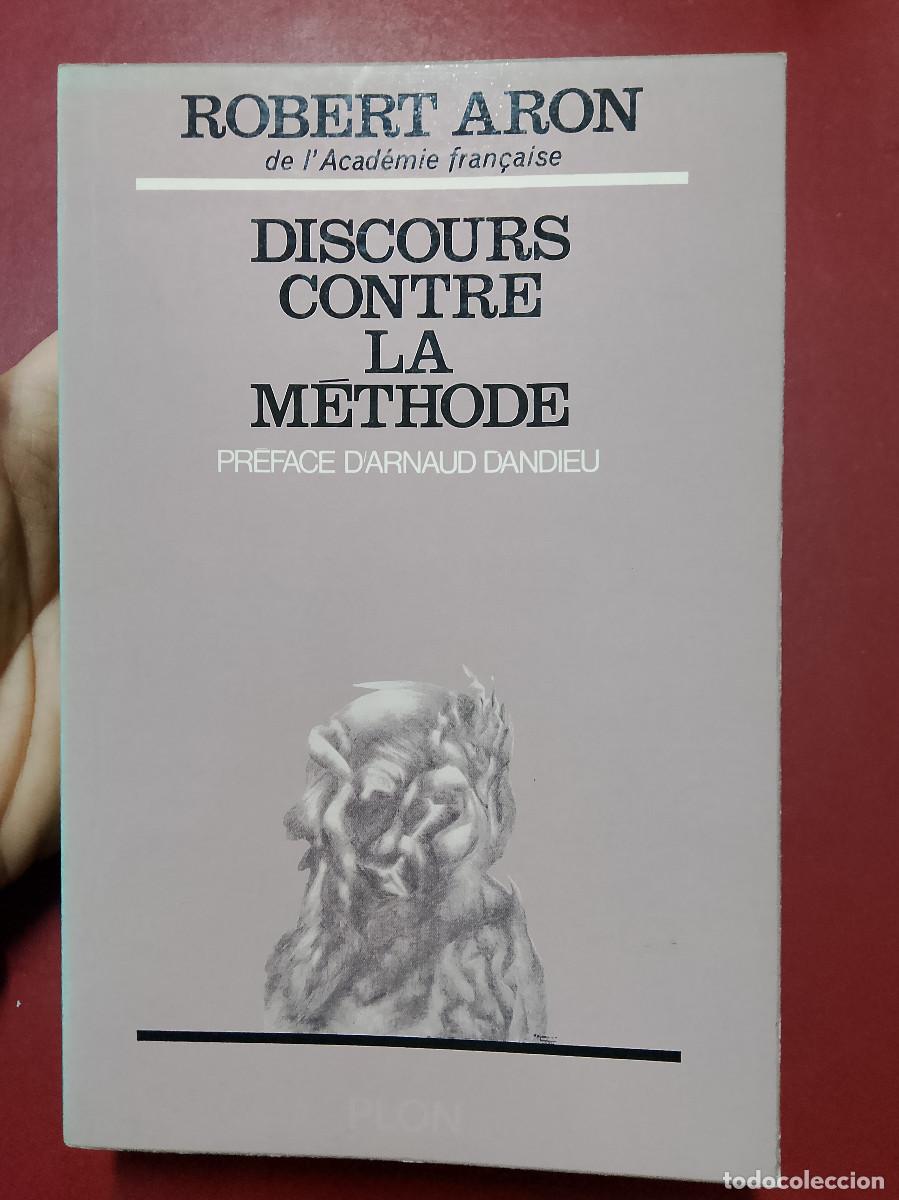 Libros de segunda mano: Robert Aron: Discours contre la m&eacute;thode (Plon. 1974) - Foto 1