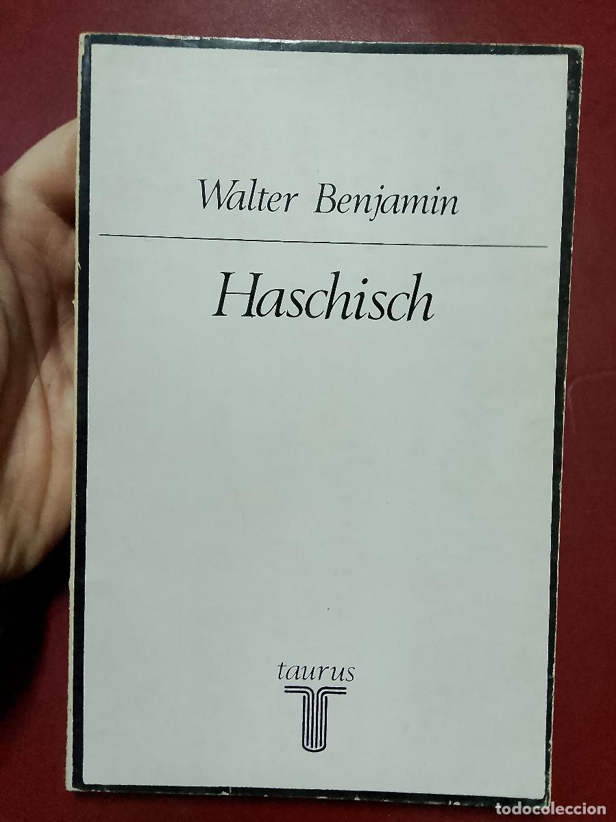 Libros de segunda mano: Walter Benjamin: Haschisch (Taurus . 1974) - Foto 1