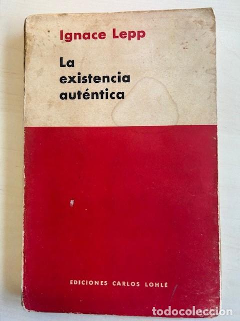 Libros de segunda mano: La existencia aut&eacute;ntica -Ignaci Lepp- - Foto 1