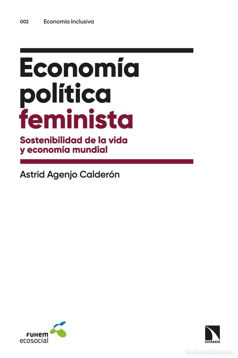 Libros de segunda mano: Econom&iacute;a pol&iacute;tica feminista. - Agenjo Calder&oacute;n, Astrid.