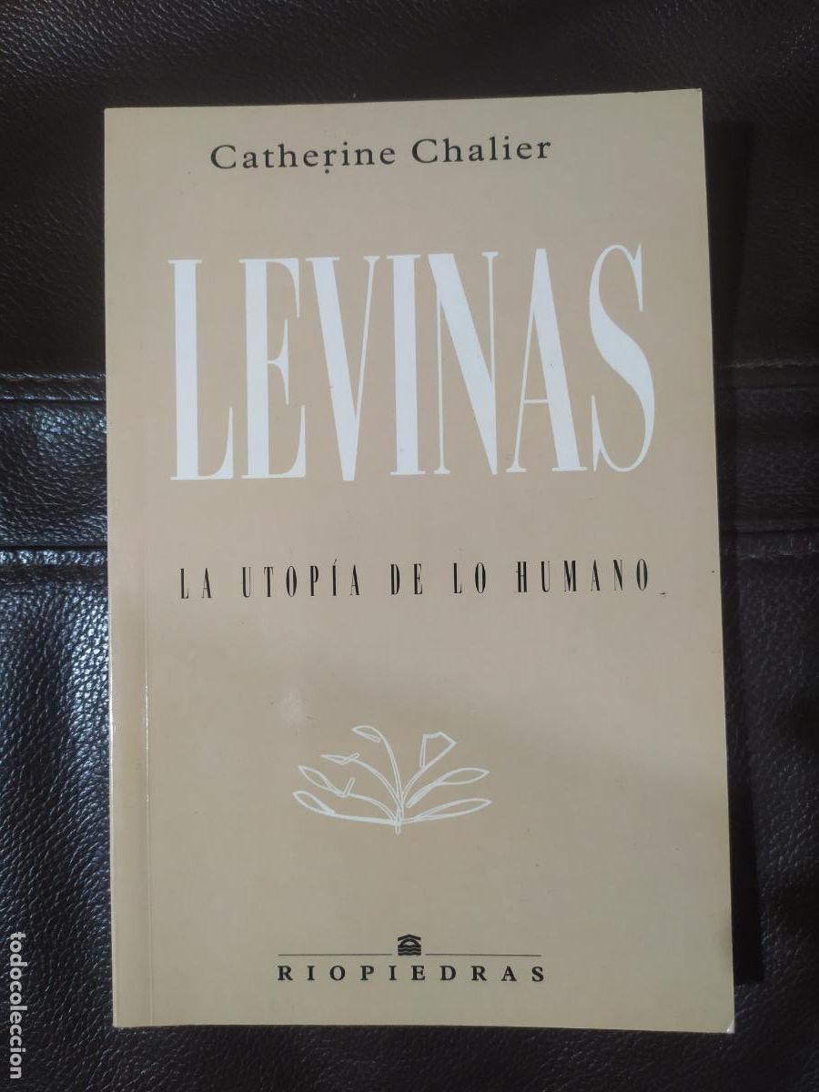 Libros de segunda mano: LEVINAS LA UTOPIA DE LO HUMANO CATHERINE CHALIER - Foto 1