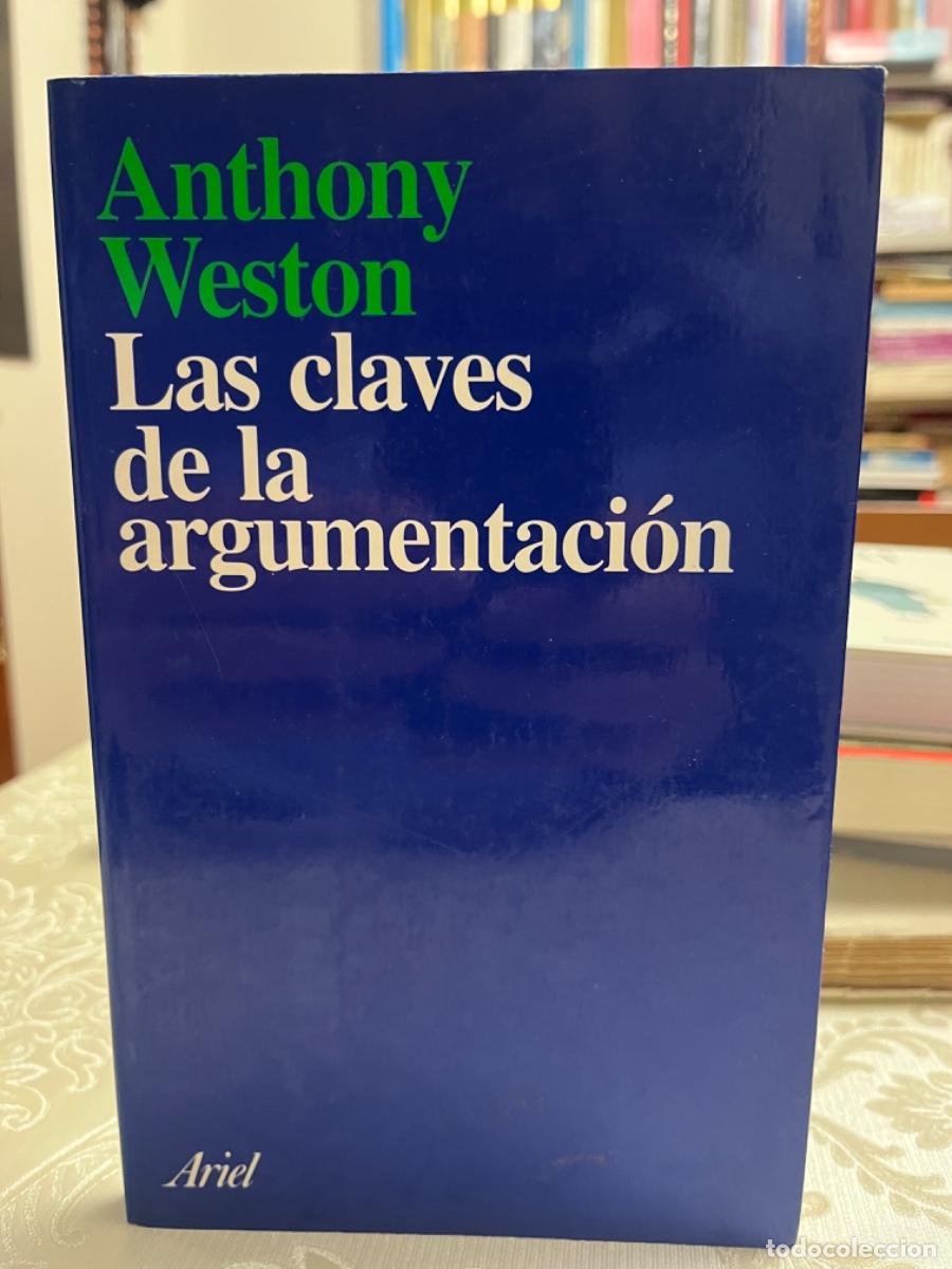 Libros de segunda mano: Weston, Anthony.- Las claves de la argumentaci&oacute;n - Foto 1