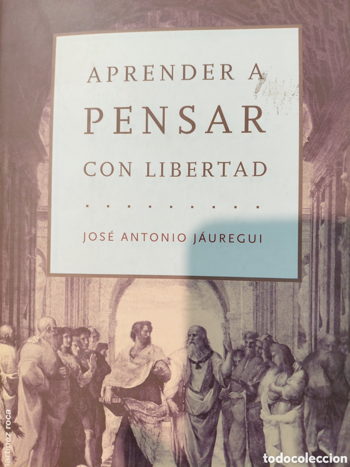 Libros de segunda mano: Jos&eacute; Antonio J&aacute;uregui. Aprender a pensar con libertad - Foto 1