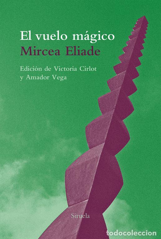 Libros de segunda mano: El vuelo m&aacute;gico. - Eliade, Mircea. - Foto 1